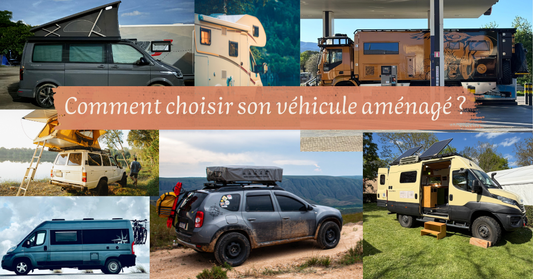 Comment choisir son véhicule aménagé ?